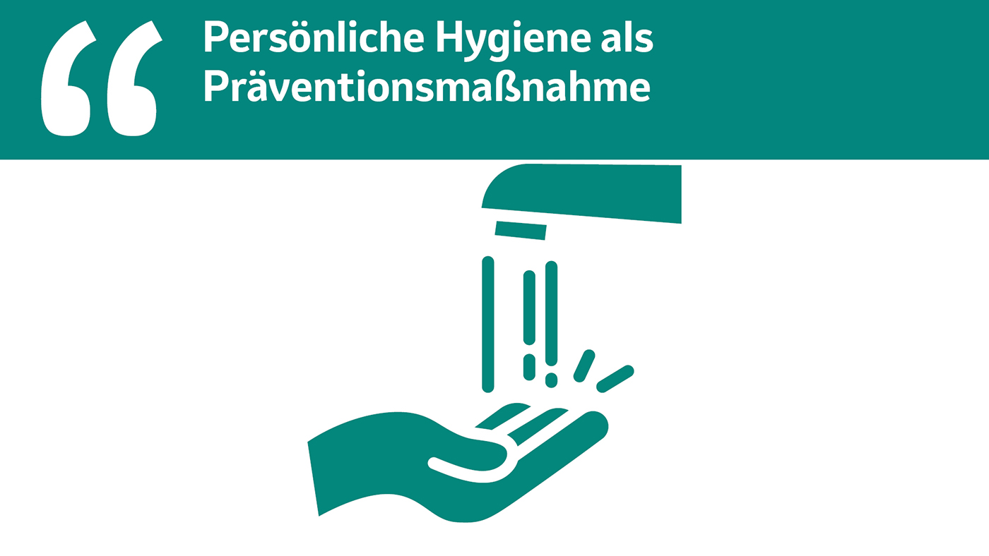 Persönliche Hygiene als Präventionsmaßnahme.